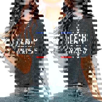 Anti Biden Impeach 46 8646 Clean Up On Aisle 46 Pro USA Women's Oversized Comfort Colors T-Shirt - Monsterry