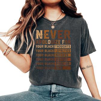 Never Apologize Black History Month African American Women Women's Oversized Comfort T-Shirt - Thegiftio UK