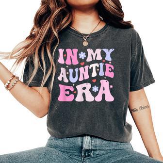 In My Auntie Era Baby Announcement For Mother's Day Women's Oversized Comfort T-Shirt - Thegiftio UK