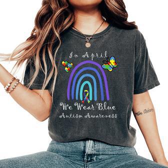 Autism In April We Wear Blue Autism Rainbow Awareness Month Camiseta extragrande cómoda para mujer - Regaloses