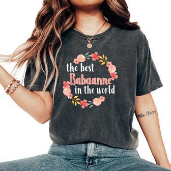 Best Babaanne In The World Turkish Grandma Mother’S Day Women's Oversized Comfort T-Shirt - Thegiftio UK