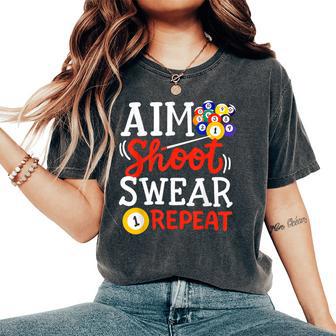 Billiards Pool Snooker Aim Shoot Swear Repeat For Women Women's Oversized Comfort T-Shirt - Thegiftio UK