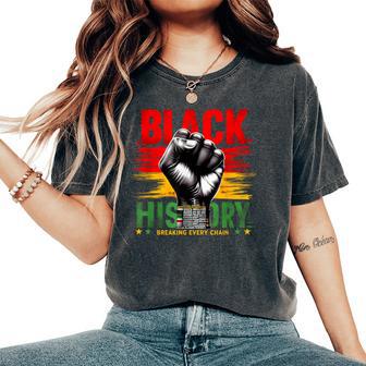 Black History Month Breaking Every Chain Women's Oversized Comfort T-Shirt - Thegiftio UK