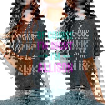 Of Course I'm Right I'm Allison Name Sarcastic Surnom T-shirt oversize confortable pour femme - Cadeauxyz
