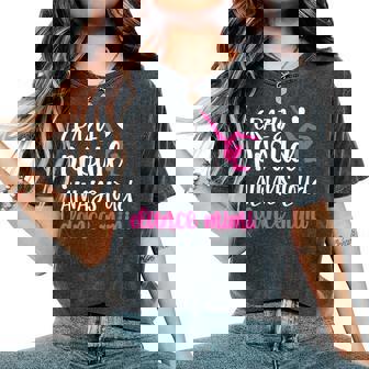 Crazy Proud Always Loud Dance Mimi Grandma Of A Dancer Women's Oversized Comfort T-Shirt - Seseable