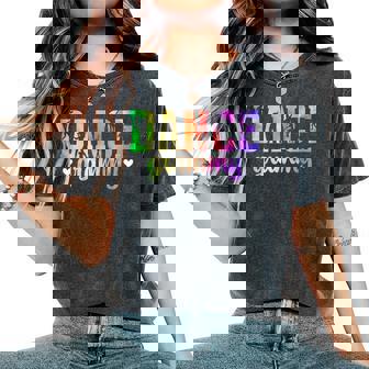 Dance Grammy Of A Dancer Grammy Grandma Dancing Grammy Women's Oversized Comfort T-Shirt | Mazezy