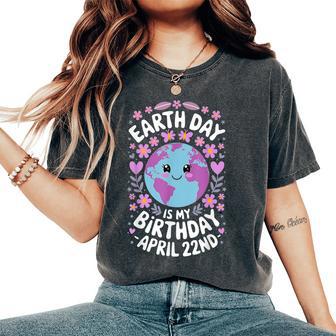 Earth Day Is My Birthday For Girls Women's Oversized Comfort T-Shirt - Monsterry