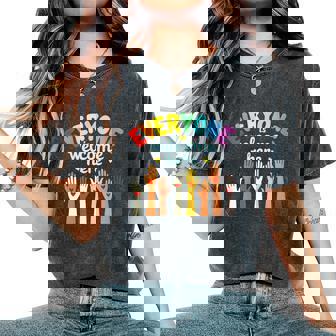 Everyone Is Welcome Here Women's Oversized Comfort T-Shirt | Mazezy