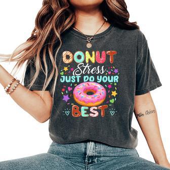 Groovy Donut Stress Just Do Your Best Testing Day Teachers Women's Oversized Comfort T-Shirt - Thegiftio UK