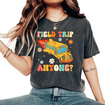 Groovy Field Trip Anyone School Bus Driver Yellow Bus Driver Women's Oversized Comfort T-Shirt - Thegiftio UK