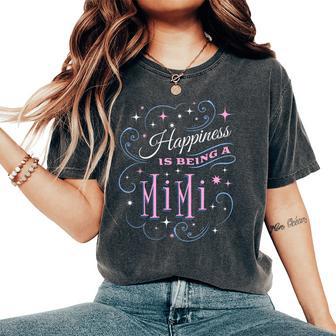 Happiness Is Being A Mimi Cute Grandma Mother's Day Women's Women's Oversized Comfort T-Shirt - Thegiftio UK