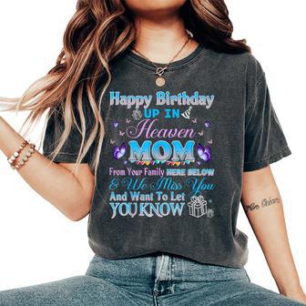 Happy Heavenly Birthday To My Mom In Heaven Loss Mother Women's Oversized Comfort T-Shirt - Thegiftio UK