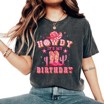 Howdy Its My Birthday Cowgirl Western Rodeo Girls Women Women's Oversized Comfort T-Shirt - Thegiftio UK