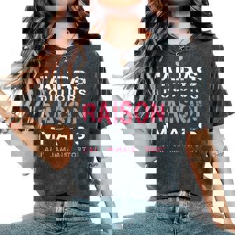 Humour J'ai Pas Toujours Raison Cadeau Anniversaire T-shirt oversize confortable pour femme - Cadeauxyz
