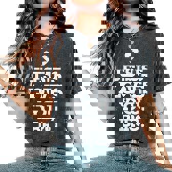Jesus Loves You Bro Christian Believer Christianity God Women's Oversized Comfort T-Shirt - Seseable
