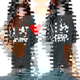 I Love My Mommy I Heart My Mom Women's Oversized Comfort T-Shirt | Mazezy