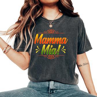 Mamma Mia Italian Mom Mother Fun Mother's Day Cool Women's Oversized Comfort T-Shirt - Thegiftio UK
