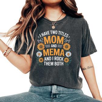 Mom And Mema Floral Women's Oversized Comfort T-Shirt - Thegiftio UK
