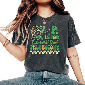 P Is Phlebotomy Happy St Patrick's Day Phlebotomist Nurse Women's Oversized Comfort T-Shirt - Thegiftio UK