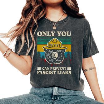 Only You Resist Can Prevent Fascist Liars Women's Oversized Comfort T-Shirt - Thegiftio UK