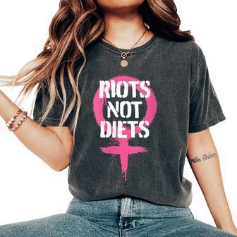Riots Not Diets Feminist Punk Graphic Women's Oversized Comfort Colors T-Shirt - Monsterry