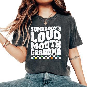 Somebody's Loud Mouth Grandma Women's Oversized Comfort T-Shirt - Thegiftio UK