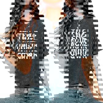 Teenage Daughter Survivor Shirt Dad Mom Wife Women Women's Oversized Comfort Colors T-Shirt - Monsterry