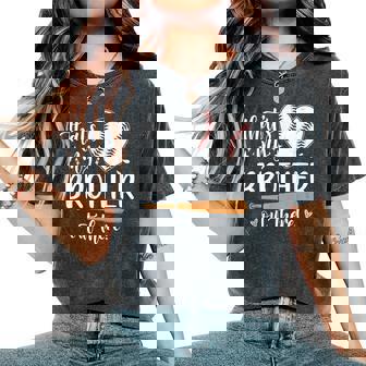 That's My Brother Out There Baseball Sister Women's Oversized Comfort T-Shirt - Seseable