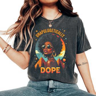 Unapologetically Dope Melanin Queen African American Women's Oversized Comfort T-Shirt - Thegiftio UK