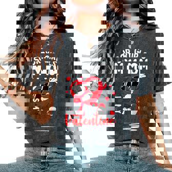Valentines Day Girls Boys Sorry Girls My Mom Is My Valentine Women's Oversized Comfort T-Shirt - Monsterry