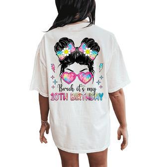 Bruh It's My 10Th Birthday 10 Year Old Girl Birthday Women's Oversized Comfort T-Shirt Back Print - Thegiftio UK