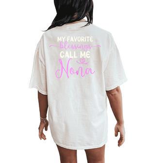 My Favorite Blessings Call Me Nona Grandma Mother's Day Women's Oversized Comfort T-Shirt Back Print - Thegiftio UK