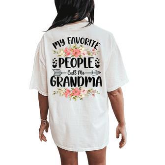 My Favorite People Call Me Grandma Mother's Day Women's Oversized Comfort T-Shirt Back Print - Thegiftio UK