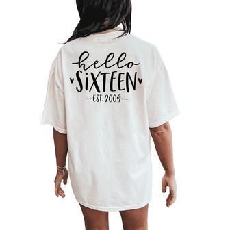 Hello Sixn Est 2009 16Th Birthday Girl 16-Year-Old Women's Oversized Comfort T-Shirt Back Print - Thegiftio UK