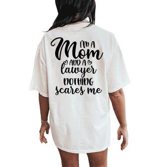 I'm A Mom And A Lawyer Nothing Scares Me Mother's Day Women's Oversized Comfort T-Shirt Back Print - Thegiftio UK