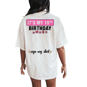 It's My 10Th Birthday Cute 10 Years Old Girl Sign My Women's Oversized Comfort T-Shirt Back Print - Thegiftio UK