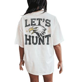 Let's Hunt Eagles Saying Vintage For And Women Women's Oversized Comfort T-Shirt Back Print - Thegiftio UK