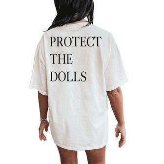 Protect The Dolls Protect The Dolls For Women Women's Oversized Comfort T-Shirt Back Print - Thegiftio UK