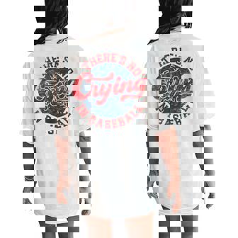 There Is No Crying In Baseball Game Day Baseball Mom Women's Oversized Comfort T-Shirt Back Print - Thegiftio