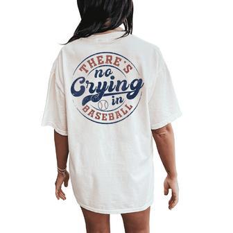 There Is No Crying In Baseball Game Day Baseball Women's Oversized Comfort T-Shirt Back Print - Thegiftio UK