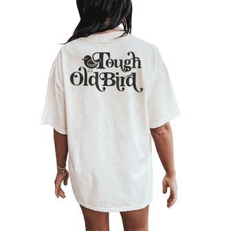 Tough Old Bird Grandma Women's Oversized Comfort T-Shirt Back Print - Thegiftio UK