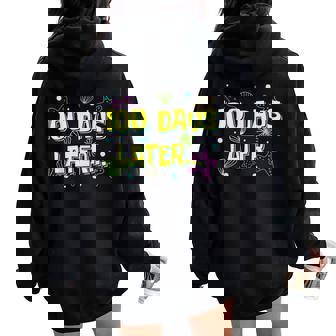 100 Days Later 100 Days Of School Teacher Student Women Oversized Hoodie Back Print - Thegiftio