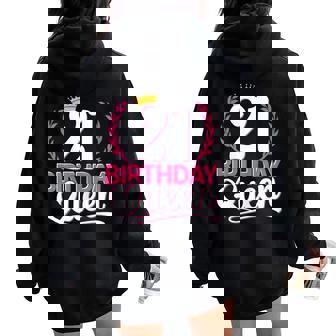 21 Años Chica 21 Cumpleaños Birthday Queen 21 Women Oversized Hoodie Back Print - Regaloses