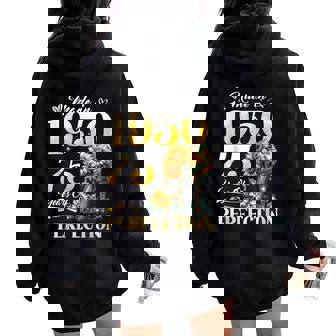 75Th Birthday Floral Made In 1950 75 Years Old Sunflower Women Oversized Hoodie Back Print - Regaloses