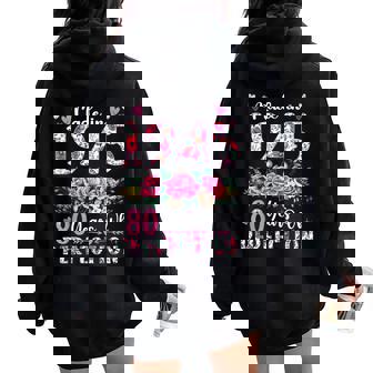 80 Year Old Made In 1945 Floral 80Th Birthday Women Women Oversized Hoodie Back Print | Mazezy