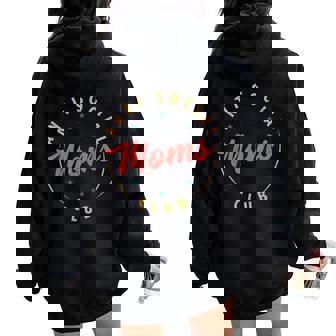 Anti Social Moms Club Retro Mom Life Women Oversized Hoodie Back Print - Seseable