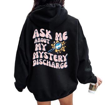 Ask About Mystery Discharge Saying Inappropriate Women Women Oversized Hoodie Back Print - Thegiftio UK