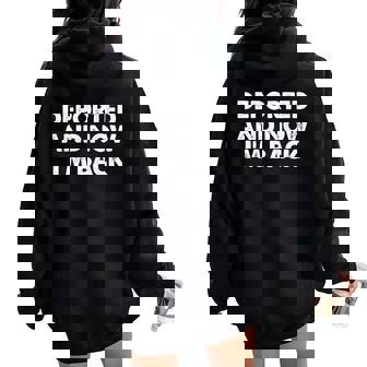 On Back Deported And Now I'm Back Quote Women Women Oversized Hoodie Back Print - Seseable