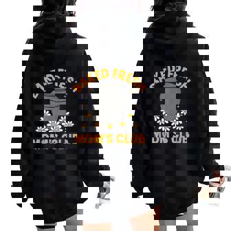 Baked Fresh Mom Club Mother’S Day Women Oversized Hoodie Back Print - Thegiftio