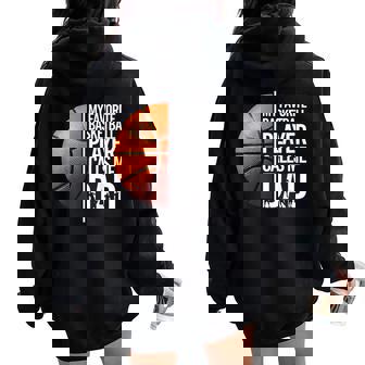 Baloncesto Papá Mi Jugador Favorito Me Llama Papá Baloncesto Women Oversized Hoodie Back Print - Regaloses